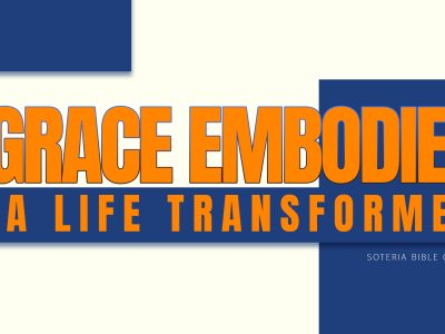 Grace Embodied: A Life Transformed