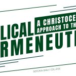 Biblical Hermeneutics: A Christocentric Approach to the Bible