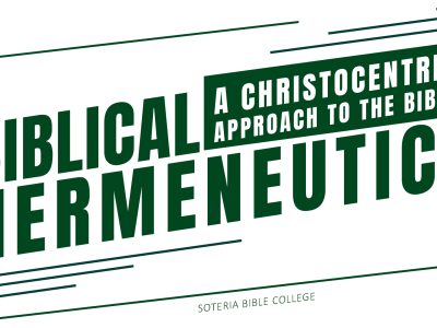 Biblical Hermeneutics: A Christocentric Approach to the Bible