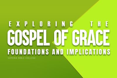 EXPLORING THE GOSPEL OF GRACE: FOUNDATIONS AND IMPLICATIONS