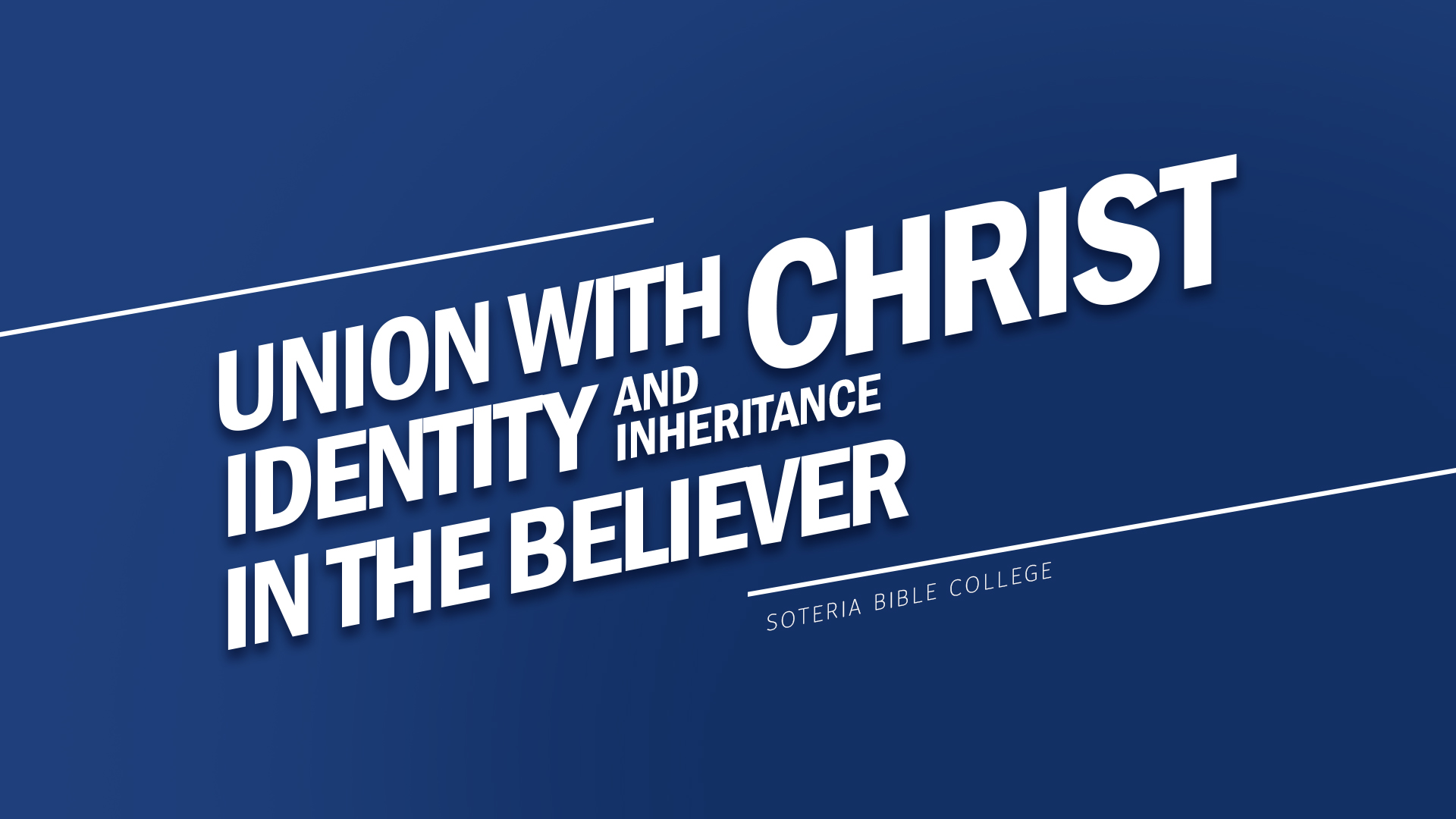 3 UNION WITH CHRIST IDENTITY AND INHERITANCE IN THE BELIEVER