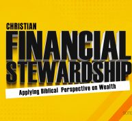 Christian Financial Stewardship: A Biblical Perspective on Wealth