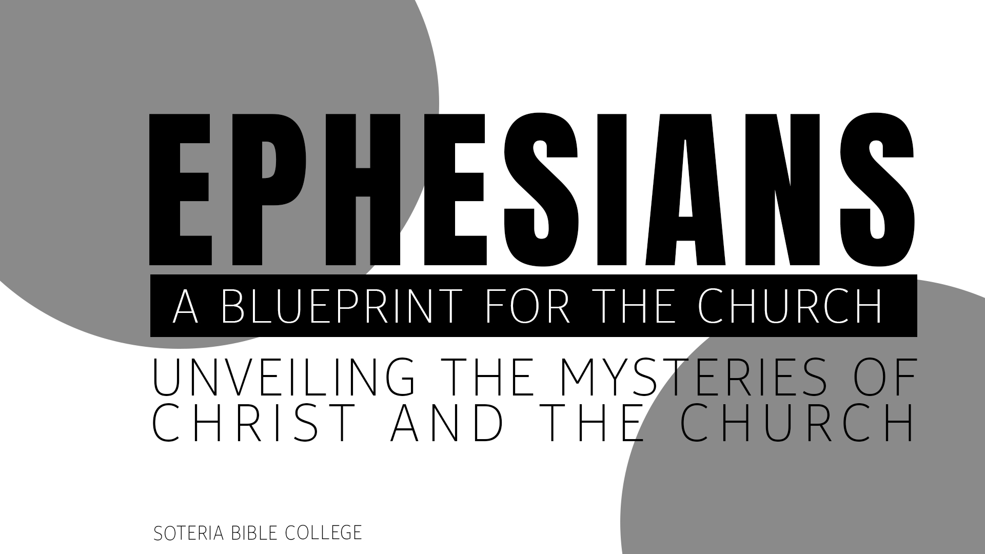8 Ephesians A Blueprint for the Church Unveiling the Mysteries of Christ and the Church