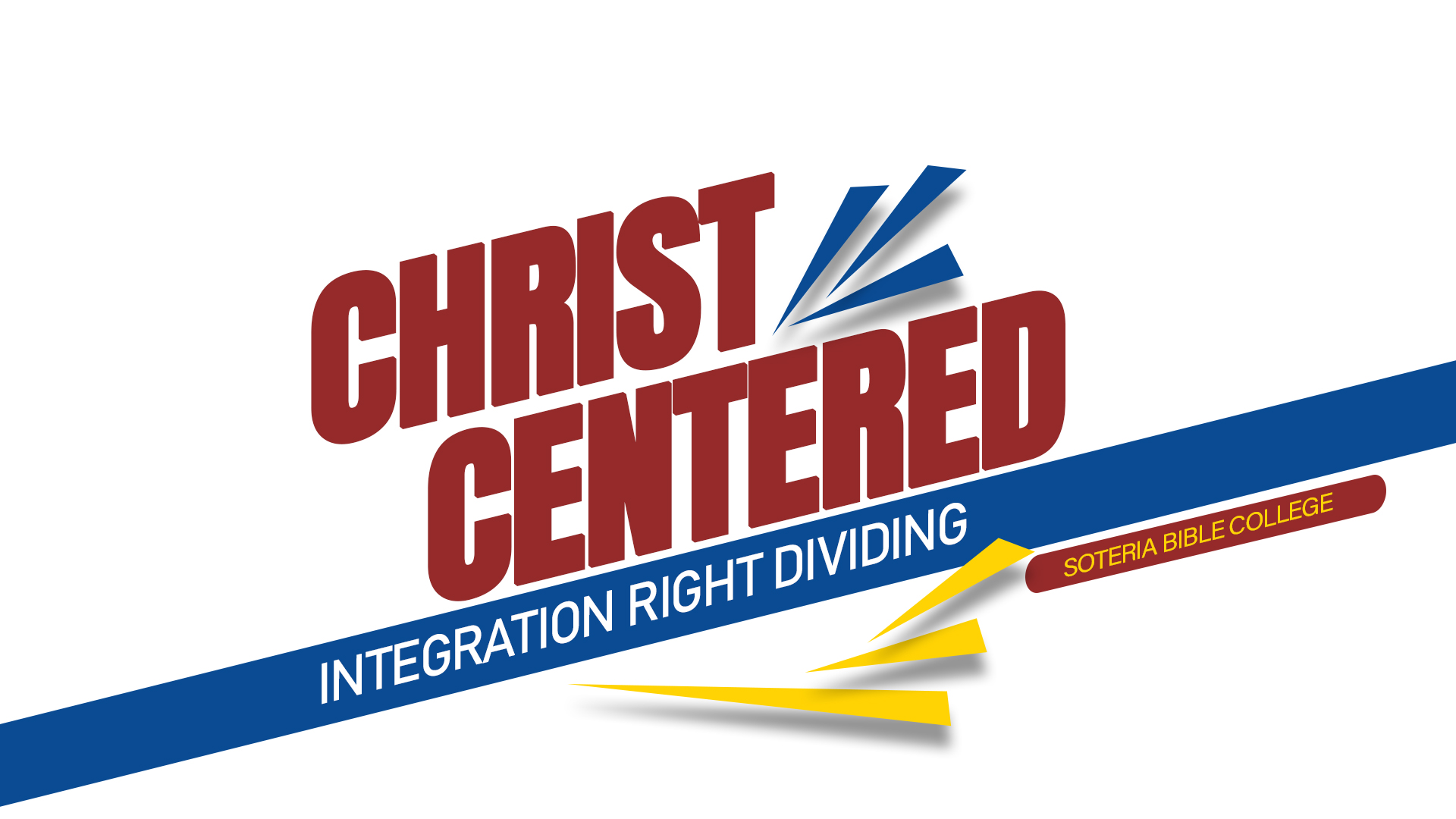 CHRIST BESED INTEGRATION RIGHT DIVIDING